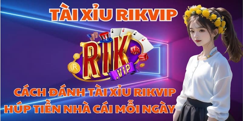 Nhà Cái Tặng Tiền Cách nhận ưu đãi nhà cái tặng tiền rikvip