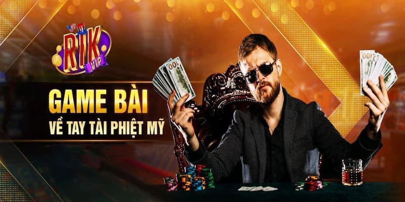 Game Bài Rikvip Lý Do Chọn Game Bài Rikvip